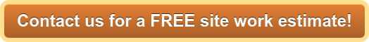 Contact us for a FREE site work estimate!
